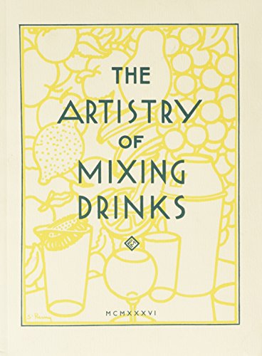 9781603111935: The Artistry of Mixing Drinks