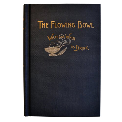 9781603112659: The Flowing Bowl by William Schmidt (2010-03-01)