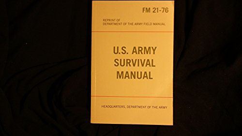 Imagen de archivo de U.S. Army Survival Manual (FM 21-76) a la venta por ThriftBooks-Atlanta