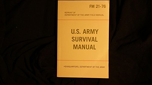 9781603113236: U.S. Army Survival Manual (FM 21-76) (2012-05-04)