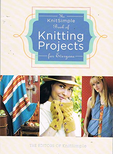 Stock image for The KnitSimple Book of Knitting Projects for Everyone for sale by ThriftBooks-Atlanta
