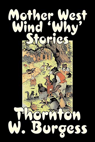 Mother West Wind 'why' Stories (9781603120043) by Burgess, Thornton W.