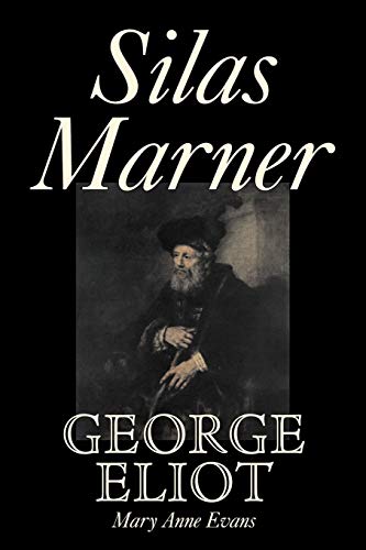 Silas Marner (9781603120081) by Eliot, George; Evans, Mary Anne