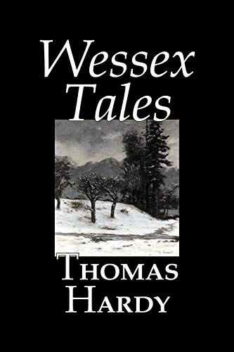 Beispielbild fr Wessex Tales by Thomas Hardy, Fiction, Classics, Short Stories, Literary zum Verkauf von Reuseabook