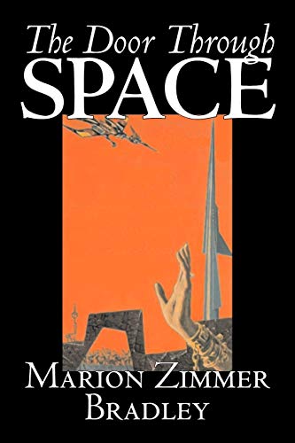 9781603120470: The Door Through Space by Marion Zimmer Bradley, Science Fiction, Adventure, Space Opera, Literary