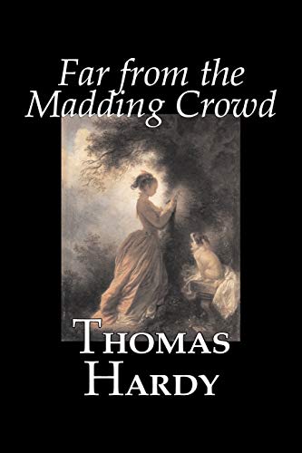 Imagen de archivo de Far from the Madding Crowd by Thomas Hardy, Fiction, Literary a la venta por Chiron Media