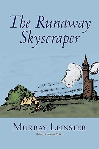 The Runaway Skyscraper (9781603120753) by Leinster, Murray; Jenkins, William Fitzgerald