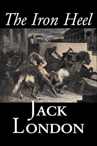 Beispielbild fr The Iron Heel by Jack London, Fiction, Action & Adventure zum Verkauf von Buchpark