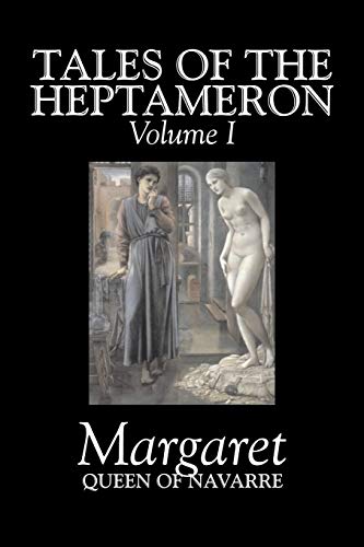 Imagen de archivo de Tales of the Heptameron, Vol. I of V by Margaret, Queen of Navarre, Fiction, Classics, Literary, Action & Adventure a la venta por Chiron Media