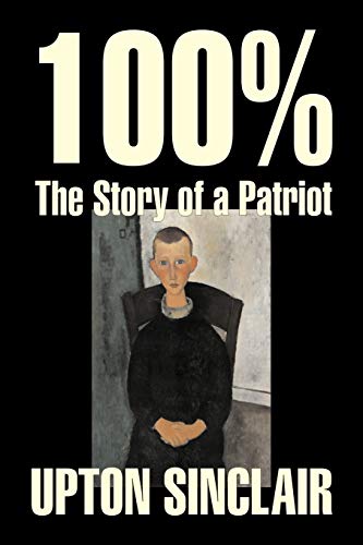 9781603120876: 100%: The Story of a Patriot