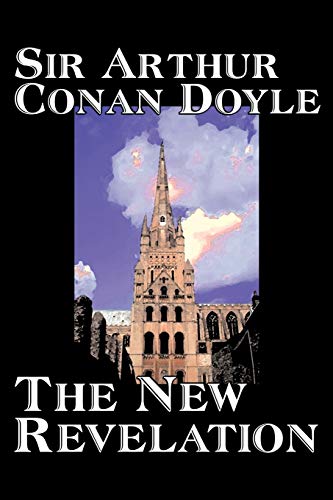 9781603121163: The New Revelation by Arthur Conan Doyle, Fiction, Mystery & Detective
