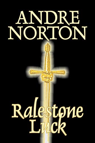 9781603121323: Ralestone Luck by Andre Norton, Fiction, Fantasy, Historical, Action & Adventure