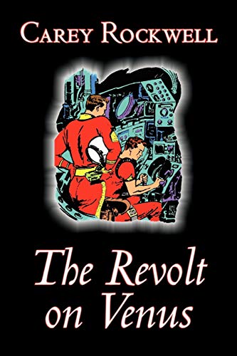 Beispielbild fr The Revolt on Venus by Carey Rockwell, Science Fiction, Adventure zum Verkauf von Buchpark