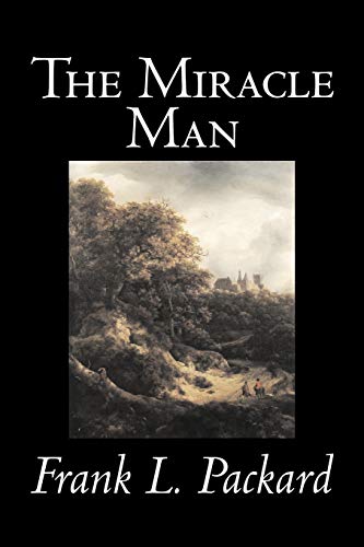 9781603121897: The Miracle Man by Frank L. Packard, Fiction, Literary, Action & Adventure
