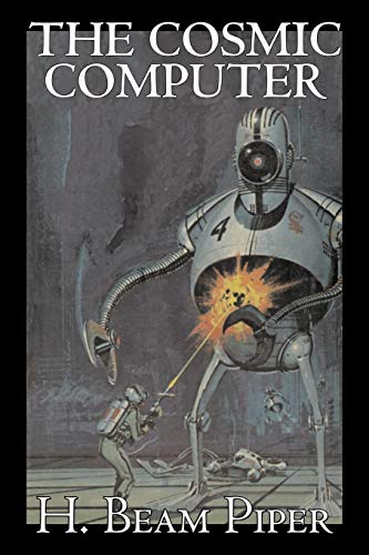 The Cosmic Computer by H. Beam Piper, Science Fiction, Adventure (9781603121941) by Piper, H Beam