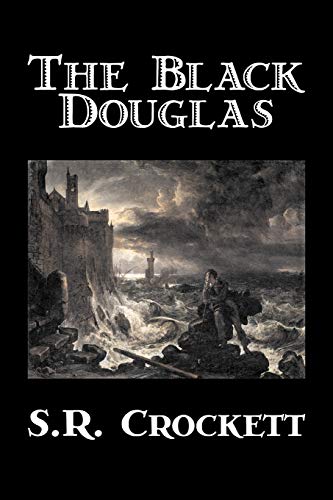 9781603122610: The Black Douglas
