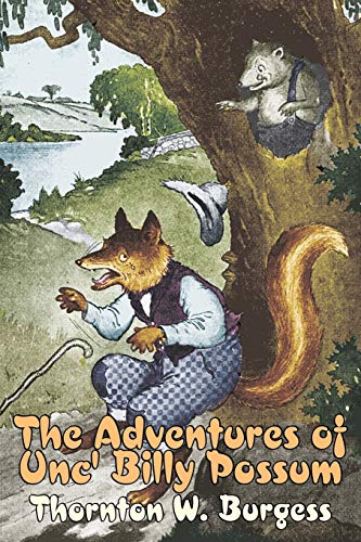 9781603123372: The Adventures of Unc' Billy Possum by Thornton Burgess, Fiction, Animals, Fantasy & Magic