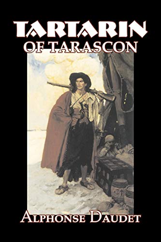 9781603123839: Tartarin of Tarascon by Alphonse Daudet, Fiction, Classics, Literary