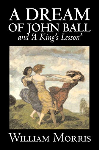 9781603124331: A Dream of John Ball / A King's Lesson