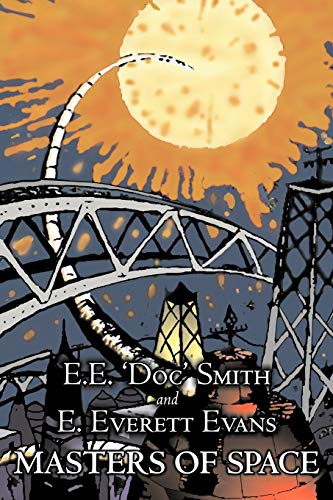 9781603124423: Masters of Space by E. E. 'Doc' Smith, Science Fiction, Adventure, Space Opera [Idioma Ingls]