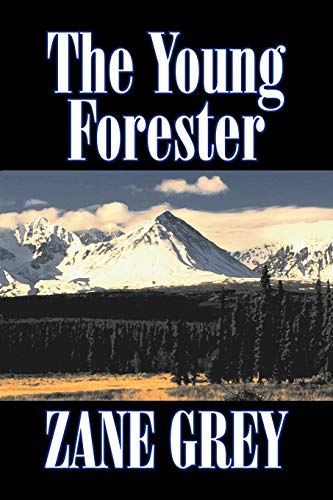 9781603124690: The Young Forester