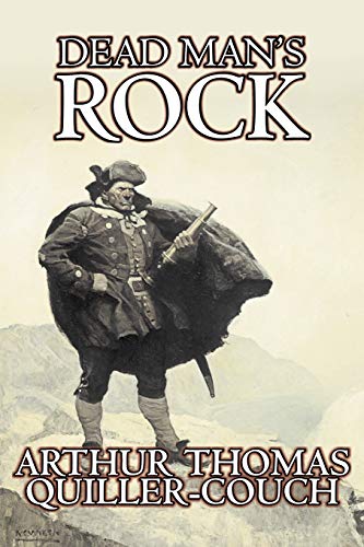 Dead Man's Rock (9781603124867) by Quiller-Couch, Arthur Thomas, Sir