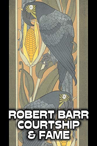 Courtship and Fame (9781603124942) by Barr, Robert