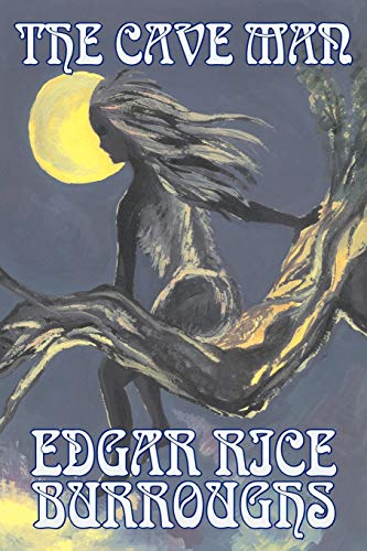 Beispielbild fr The Cave Man by Edgar Rice Burroughs, Fiction, Fantasy, Action Adventure zum Verkauf von PBShop.store US