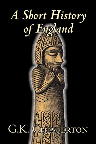 Beispielbild fr A Short History of England by G K Chesterton, History, Europe, Great Britain zum Verkauf von PBShop.store US