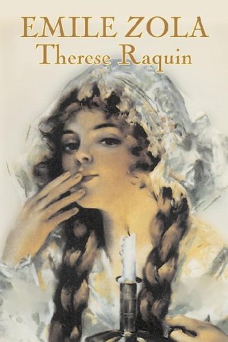 9781603126298: Therese Raquin by Emile Zola, Fiction, Classics