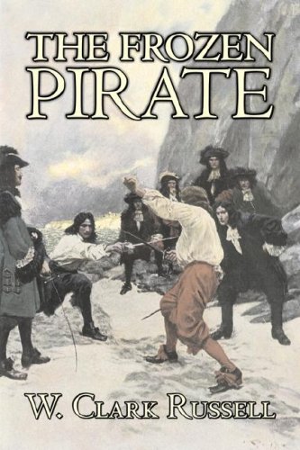 9781603127028: The Frozen Pirate by W. Clark Russell, Fiction, Horror, Action & Adventure [Idioma Ingls]