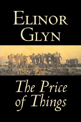 The Price of Things (9781603127639) by Glyn, Elinor