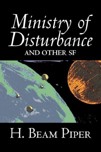 Ministry of Disturbance and Other Sf (9781603128742) by Piper, H. Beam