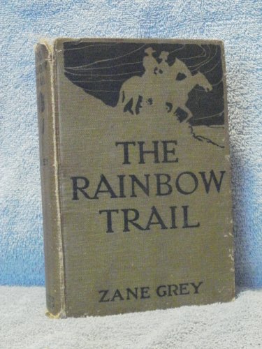 9781603129237: The Rainbow Trail by Zane Grey, Fiction, Westerns, Historical