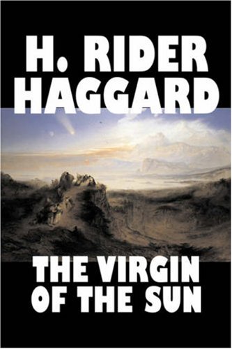 The Virgin of the Sun (9781603129695) by Haggard, H. Rider