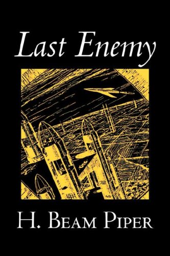 9781603129893: Last Enemy by H. Beam Piper, Science Fiction, Adventure [Idioma Ingls]