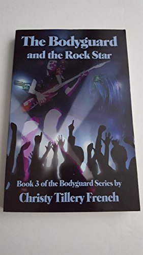 Stock image for The Bodyguard and the Rock Star for sale by Signedbookman