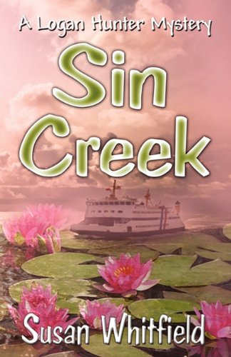 Sin Creek (Logan Hunter Mystery) (9781603183048) by Whitfield, Susan