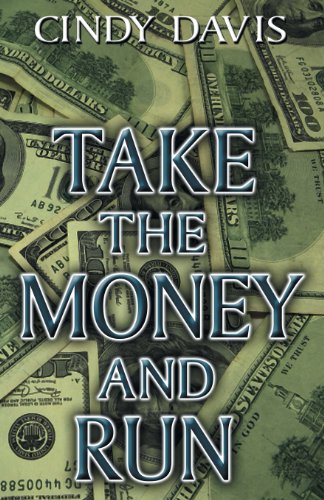 Take the Money and Run (9781603185332) by Davis, Cindy