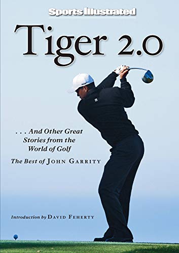 Beispielbild fr Sports Illustrated: Tiger 2.0: .and Other Great Stories from the World of Golf zum Verkauf von Wonder Book