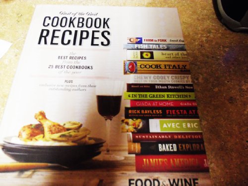 Imagen de archivo de Best of the Best - Volume 12 - the best recipes from the 25 best cookbooks of the year (from the editors of Food & Wine) a la venta por Ed Buryn Books