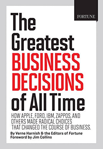 Beispielbild fr The Greatest Business Decisions of All Time : How Apple, Ford, IBM, Zappos, and Others Made Radical Choices That Changed the Course of Business zum Verkauf von Better World Books