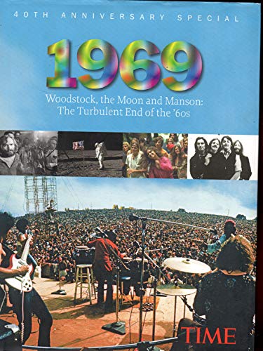 Beispielbild fr 1969: Woodstock, the Moon and Manson: The Turbulent End of the '60s zum Verkauf von ThriftBooks-Atlanta