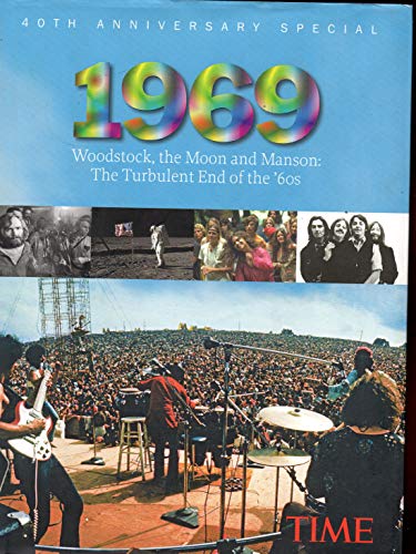 Imagen de archivo de Time 1969 : Woodstock, the Moon and Manson a la venta por Better World Books