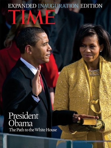 Beispielbild fr TIME President Obama, The Expanded Inauguration Edition: The Path to The White House zum Verkauf von The Book Cellar, LLC
