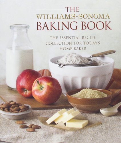 Beispielbild fr The Williams-Sonoma Baking Book: Essential Recipes for Today's Home Baker zum Verkauf von BooksRun