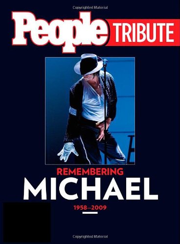 Beispielbild fr People Tribute : Remembering Michael, 1958-2009 zum Verkauf von Better World Books