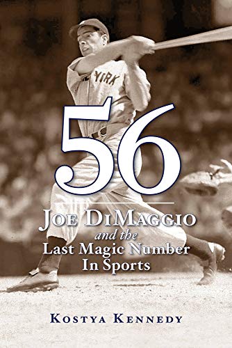 56: Joe DiMaggio and the Last Magic Number in Sports