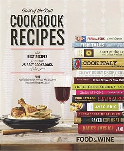 9781603202039: Food & Wine Best of the Best Cookbook Recipes: The Best Recipes From The 25 Best Cookbooks of the Year
