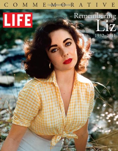 Beispielbild fr Life Remembering Liz: 1932-2011 zum Verkauf von WorldofBooks